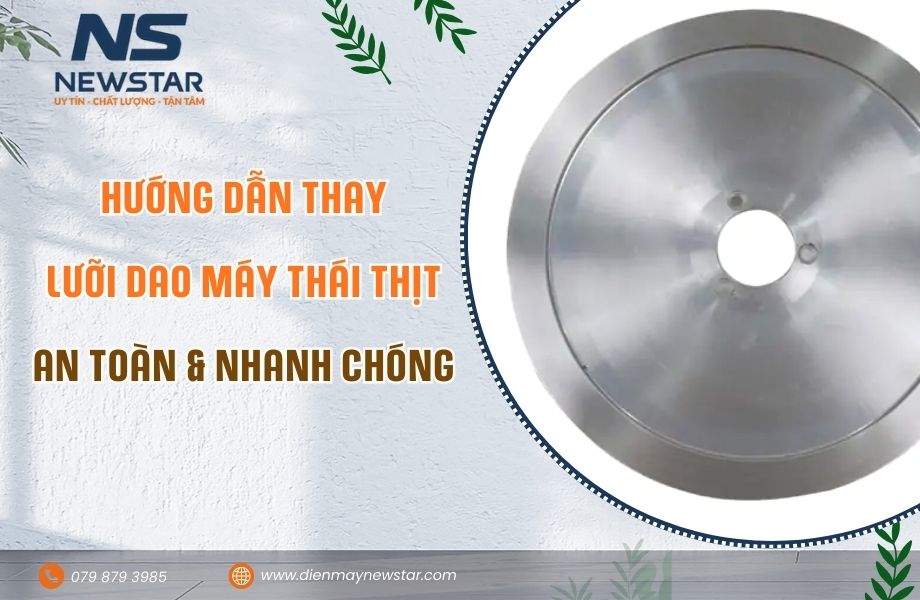 Hướng Dẫn Thay Lưỡi Dao Máy Thái Thịt an toàn và nhanh chóng (Video/Ảnh minh họa).