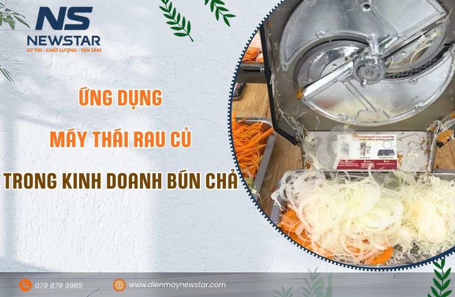 Ứng dụng máy thái rau củ trong kinh doanh Bún Chả