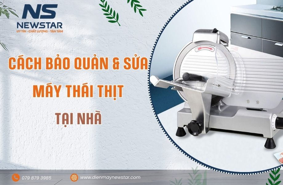 Cách bảo quản và sửa máy thái thịt mà bạn nên biết để tự xử lý tại nhà