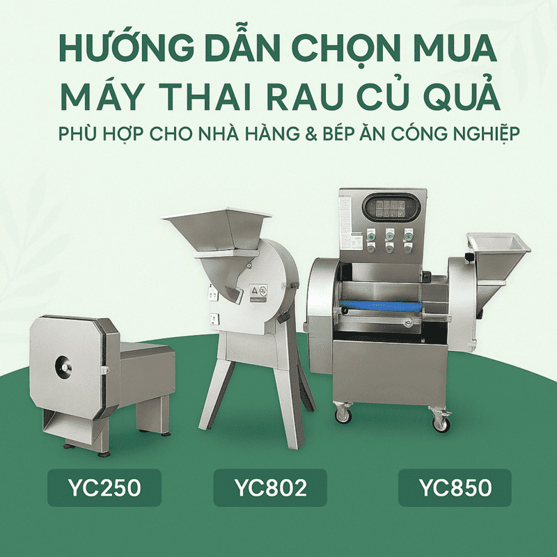 Hướng dẫn chọn mua máy thái rau củ quả phù hợp cho nhà hàng và bếp ăn công nghiệp