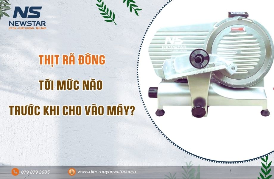 Nên rã đông thịt đến mức nào trước khi cho vào máy thái?