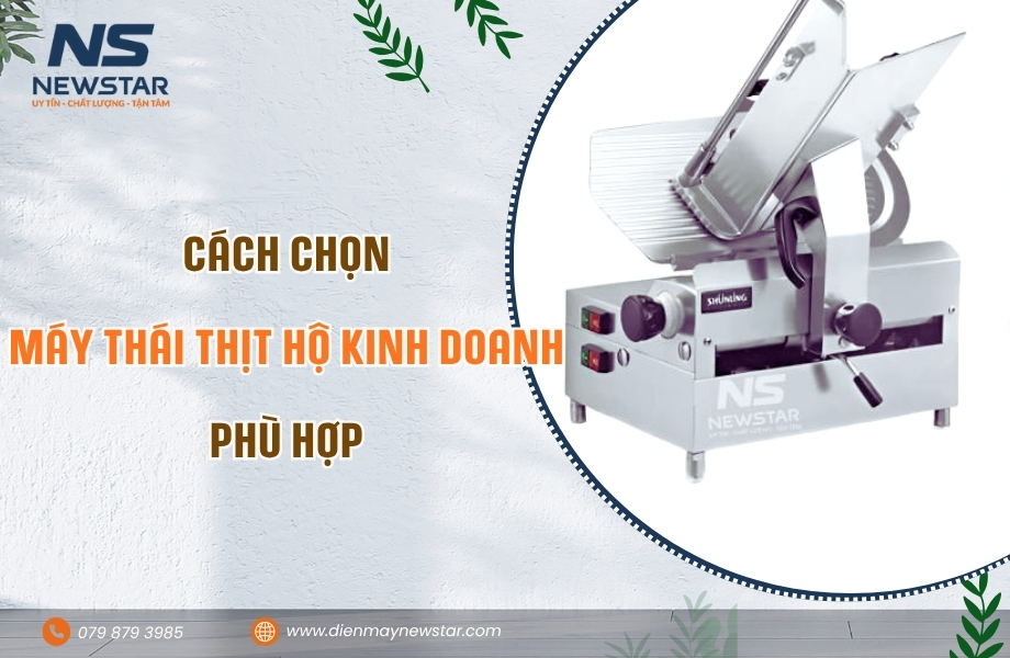 Cách chọn máy thái thịt hộ kinh doanh phù hợp