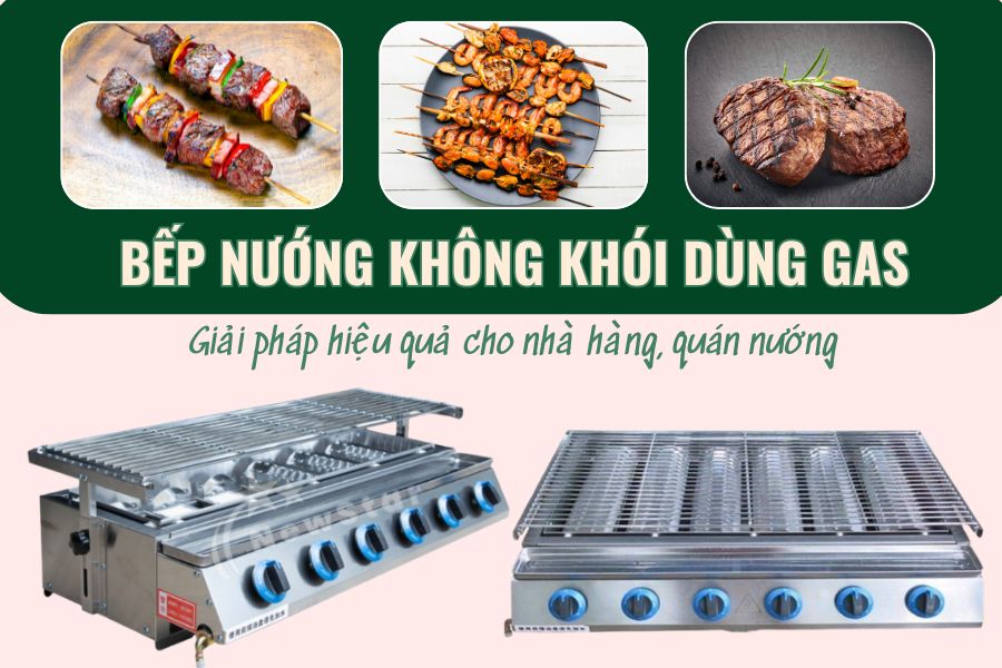 Bếp Nướng Không Khói Dùng Gas: Giải Pháp Hiệu Quả Cho Nhà Hàng, Quán Nướng