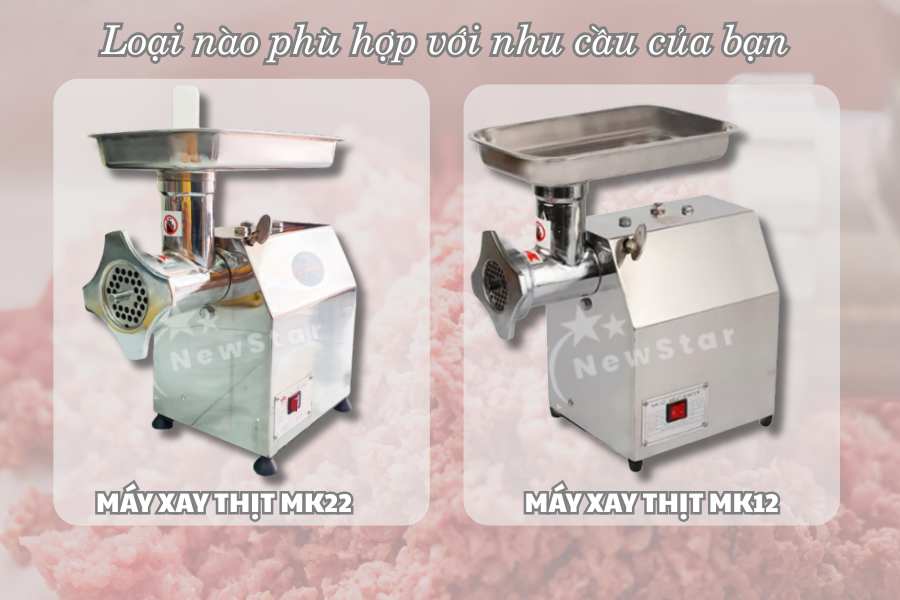 Máy Xay Thịt Công Nghiệp MK12 Và MK22: Loại Nào Phù Hợp Với Nhu Cầu Của Bạn?