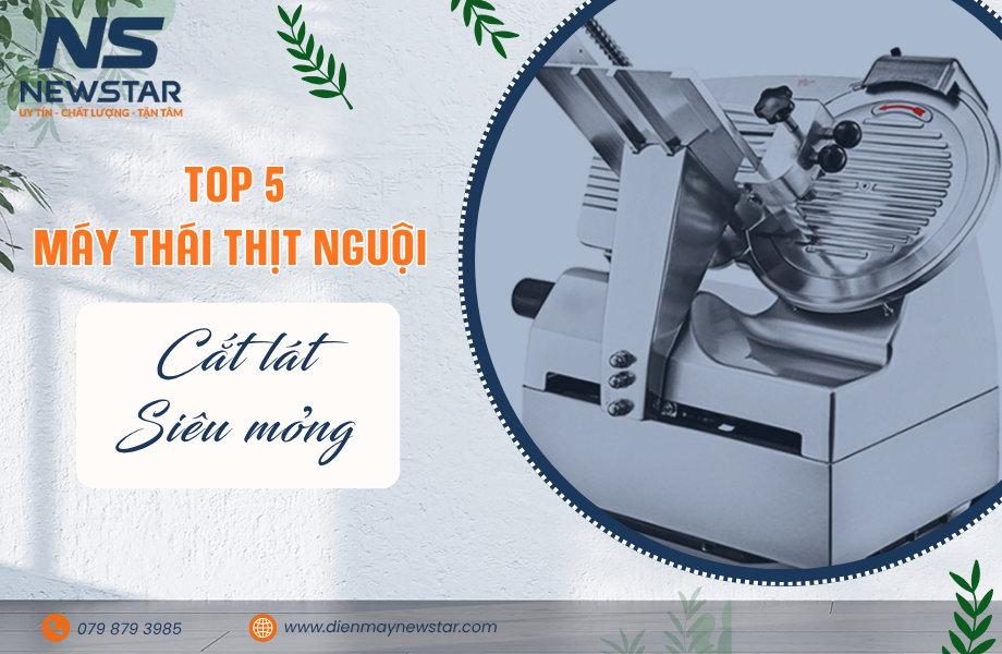Top 5 Máy Thái Thịt Nguội Bán Chạy 2025 – Cắt Lát Siêu Mỏng, Giá Chỉ Từ 5.xxx tr